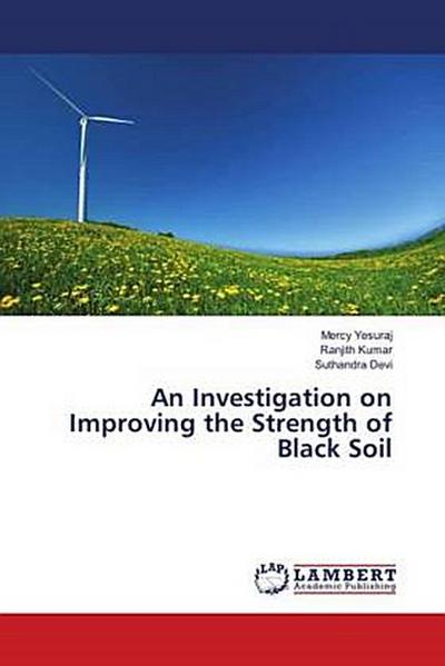 An Investigation on Improving the Strength of Black Soil