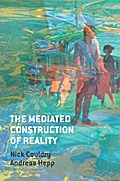 The Mediated Construction of Reality