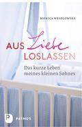 Aus Liebe loslassen