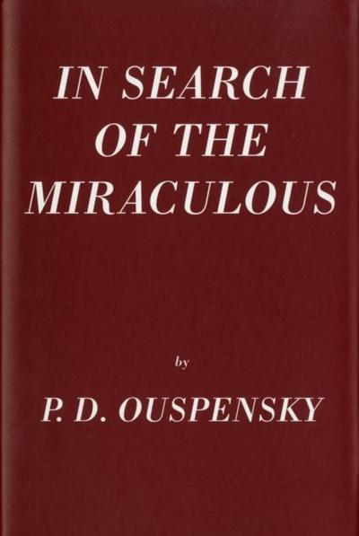 Ouspensky, P: In Search of the Miraculous