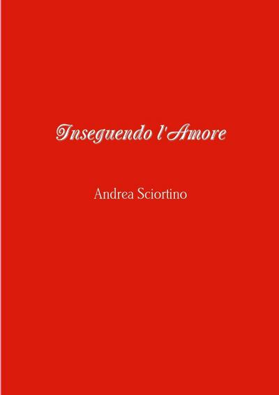 Inseguendo l’Amore