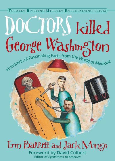 Doctors Killed George Washington