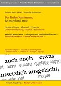 Der listige Kaufmann / Le marchand rusé