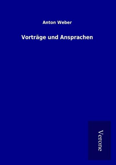Vorträge und Ansprachen
