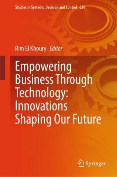 Empowering Business Through Technology: Innovations Shaping Our Future