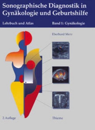 Sonographische Diagnostik in Gynäkologie und Geburtshilfe Gynäkologie