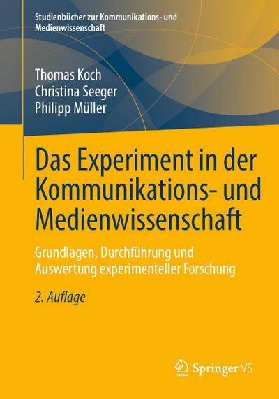 Das Experiment in der Kommunikations- und Medienwissenschaft