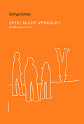Spiel nicht verrückt: Erzählung in Versen