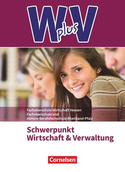 W plus V - FOS Hessen / FOS und HBFS Rheinland-Pfalz -Pflichtbereich 11/12 - Wirtschaft und Verwaltung