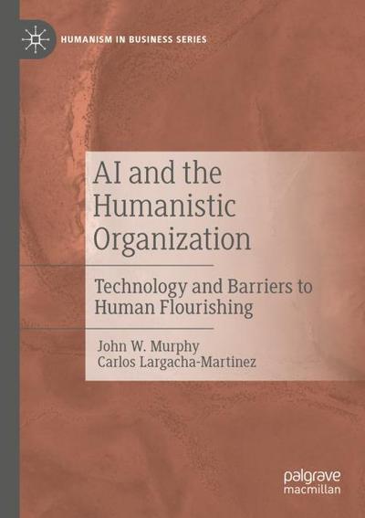 AI and the Humanistic Organization