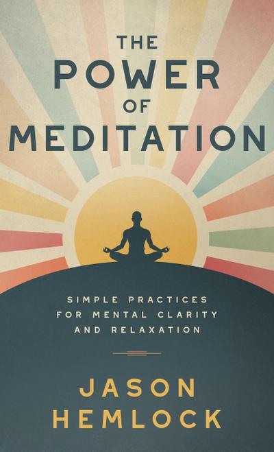 The Power of Meditation