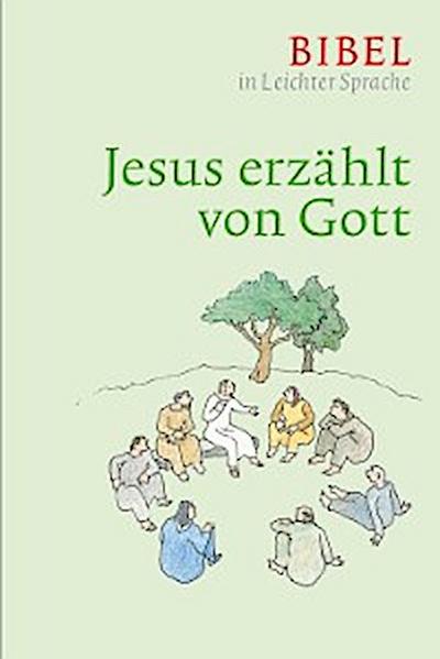 Jesus erzählt von Gott