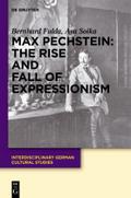 Max Pechstein: The Rise and Fall of Expressionism (Interdisciplinary German Cultural Studies, 11)
