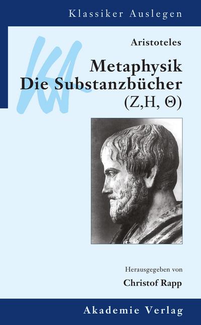 Aristoteles: Metaphysik. Die Substanzbücher (Zeta, Eta, Theta)