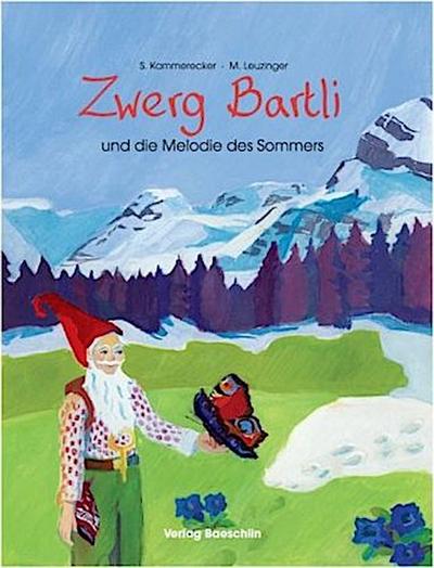 Zwerg Bartli und die Melodie des Sommers