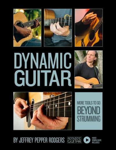 Rodgers, J: Dynamic Guitar: More Tools to Go Beyond Strummin
