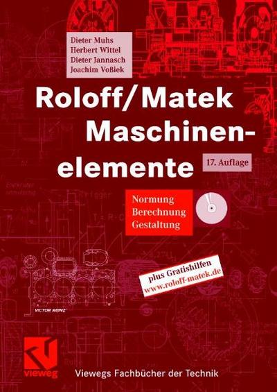Roloff/ Matek Maschinenelemente. Normung, Berechnung, Gestaltung - Lehrbuch und Tabellenbuch u. CD-ROM
