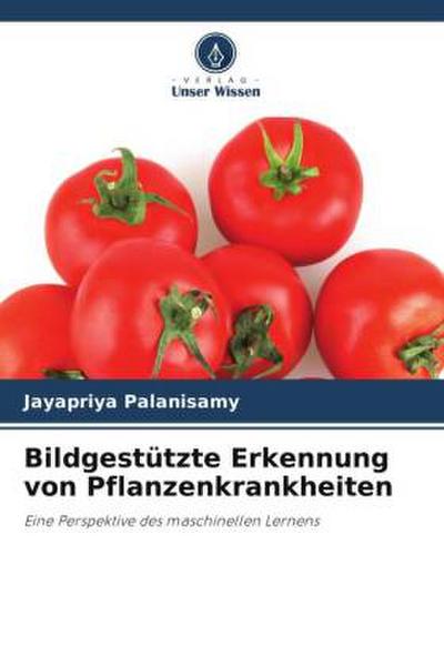 Bildgestützte Erkennung von Pflanzenkrankheiten