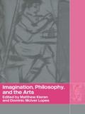 Imagination, Philosophy and the Arts