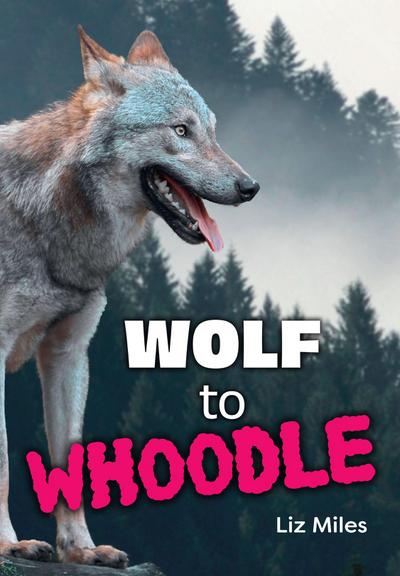 Wolf to Whoodle