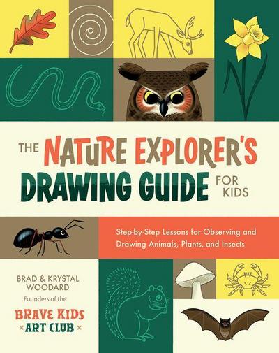 The Nature Explorer’s Drawing Guide for Kids