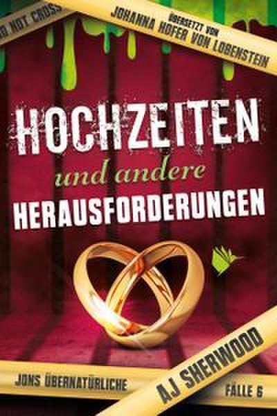 Hochzeiten und andere Herausforderungen