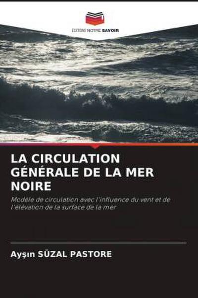LA CIRCULATION GÉNÉRALE DE LA MER NOIRE