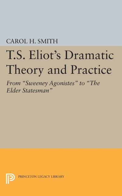 T.S. Eliot’s Dramatic Theory and Practice