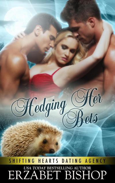 Hedging Her Bets (Shifting Hearts Dating Agency, #1)