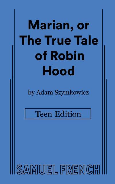 Marian, or The True Tale of Robin Hood