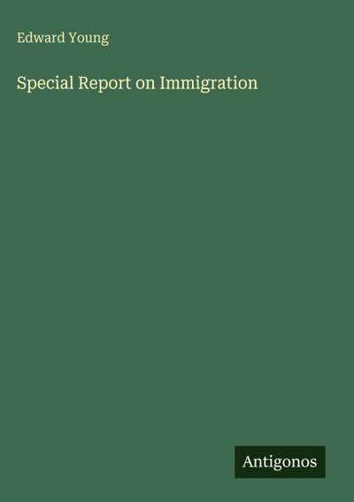 Special Report on Immigration