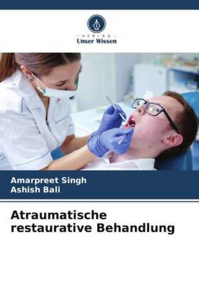 Atraumatische restaurative Behandlung