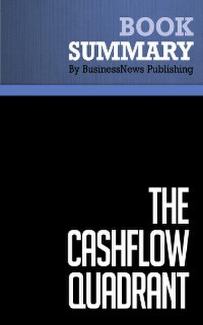 Summary: The CashFlow Quadrant  Robert Kiyosaki and Sharon Lechter