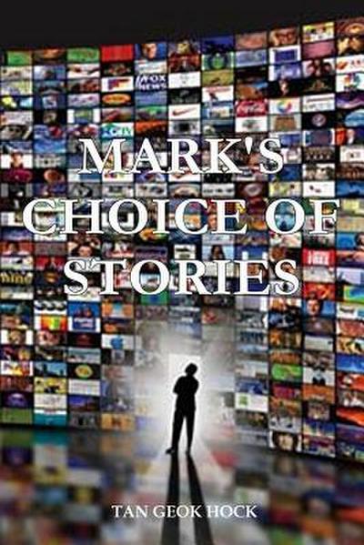 Mark’s Choice of Stories