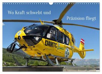 Wo Kraft schwebt und Präzision fliegt (Wandkalender 2026 DIN A3 quer), CALVENDO Monatskalender