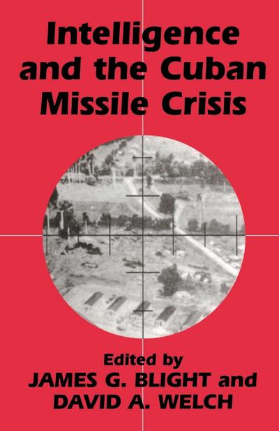 Intelligence and the Cuban Missile Crisis