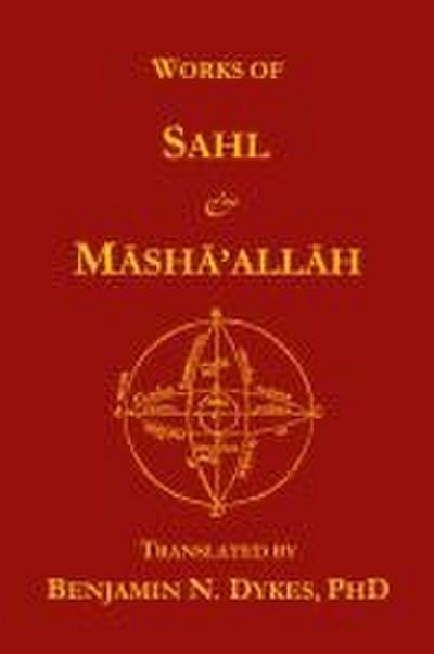 Works of Sahl & Masha’allah