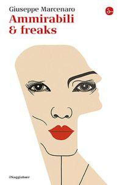 Ammirabili & freaks