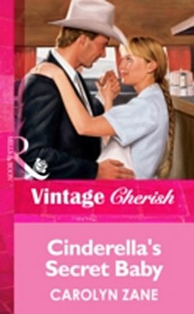 Cinderella’s Secret Baby (Mills & Boon Vintage Cherish)