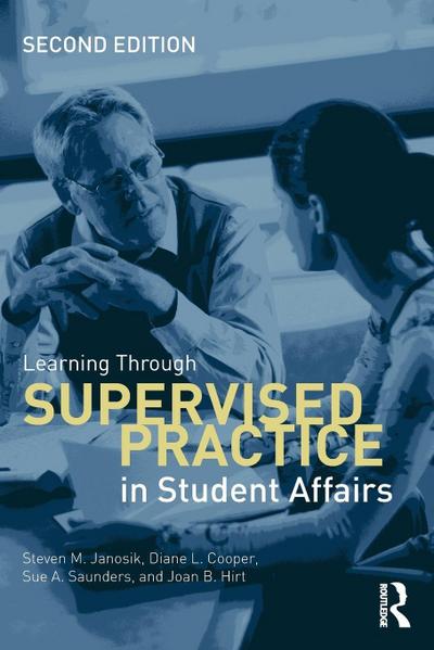 Learning Through Supervised Practice in Student Affairs