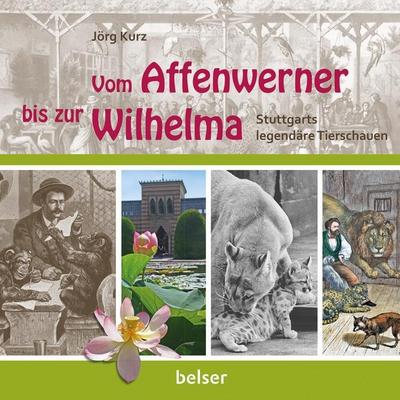 Vom Affenwerner bis zur Wilhelma