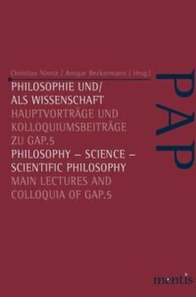 Philosophie und/als Wissenschaft/Philosophy, Science, Scientific Philosophy