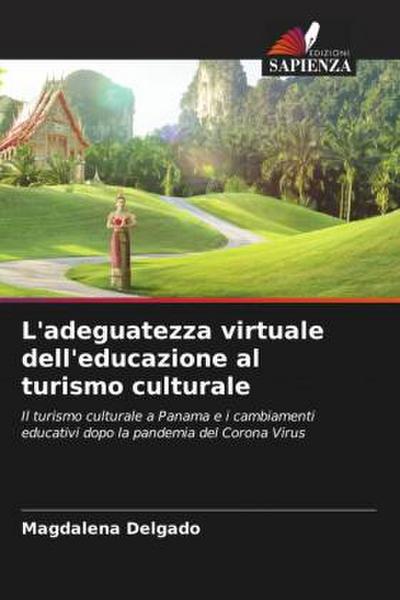 L’adeguatezza virtuale dell’educazione al turismo culturale