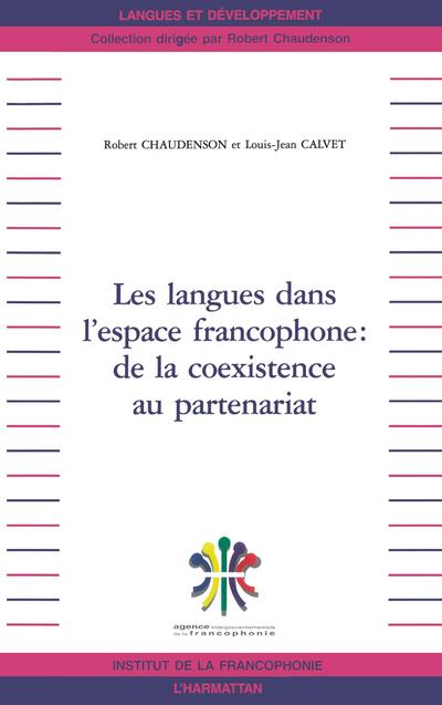 LES LANGUES DANS L’ESPACE FRANCOPHONE : DE LA COEXISTENCE AU PARTENARIAT