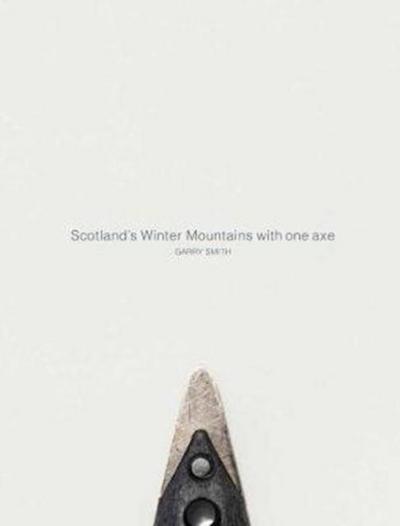 Scotland’s Winter Mountains with one axe