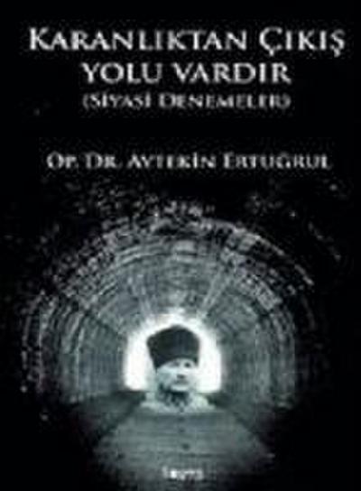 Karanliktan Cikis Yolu Var