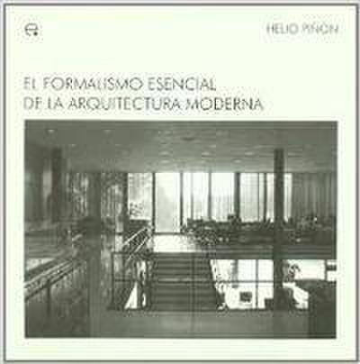 El formalismo esencial de la arquitectura moderna