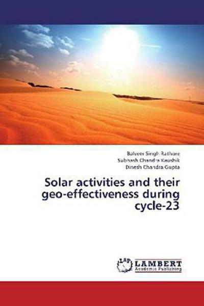 Solar activities and their geo-effectiveness during cycle-23