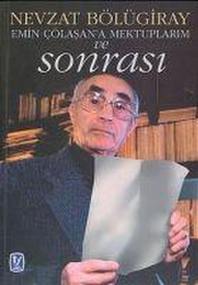 Emin Cölasana Mektuplarim ve Sonrasi