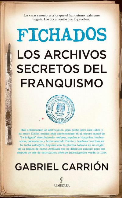 Fichados : los archivos secretos del franquismo